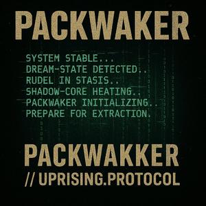 Packwaker // Uprising.Protocol