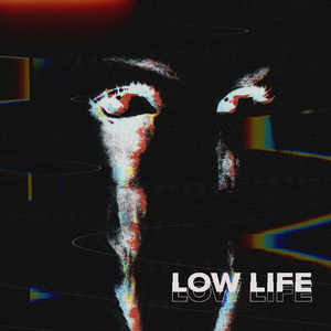 LOW LIFE