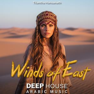 Winds of East (Arabic Deep House Mix)