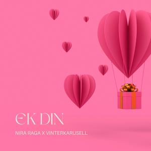 Ek Din (feat. Vinterkarusell)