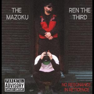 No Resonance in Reticence (feat. Ren the Third)