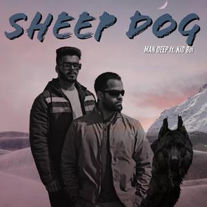 Sheep Dog (feat. KID Boi)