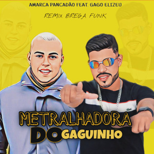 Metralhadora do Gaguinho (Remix Bregafunk)