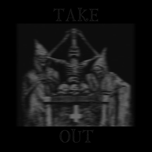 TAKE OUT
