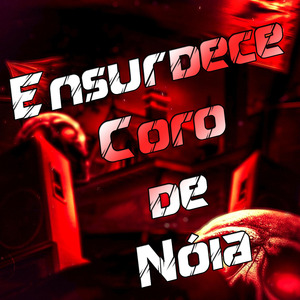 Ensurdece coro de Nóia