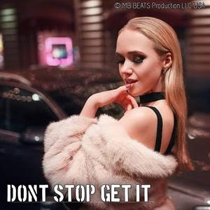 Dont Stop Get It (feat. Dj İlhan Çağlak) (Special Version)