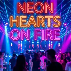 Neon Hearts On Fire