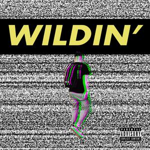 Wildin'