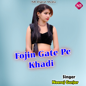 Fojin Gate Pe Khadi