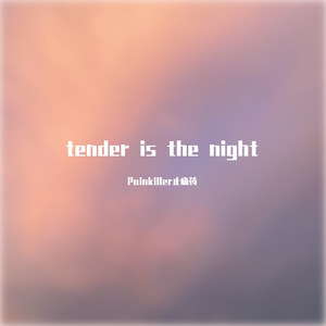 Tender is the night