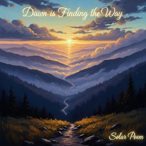 Dawn is Finding the Way