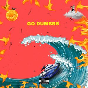 GO DUMBBB