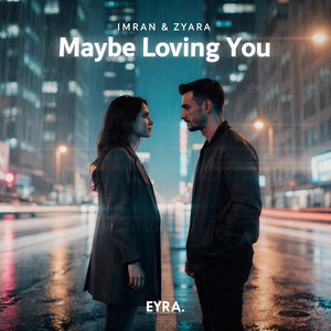 Maybe Loving You