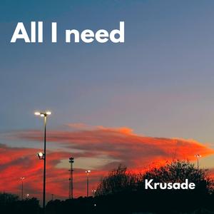All I Need