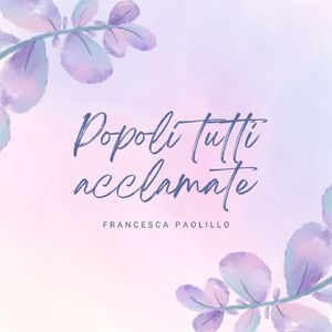 Popoli tutti acclamate