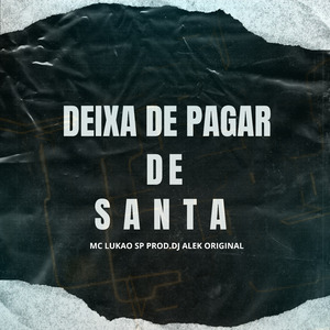 Deixa de Pagar de Santa