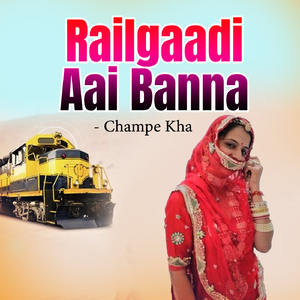 Railgaadi Aai Banna