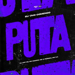 Eu Vivo Comendo Puta