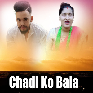 Chadi Ko Bala