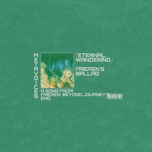 Frieren's Ballad Eternal Wandering (Frieren: Beyond Journey's End Season 2 Original Soundtrack)