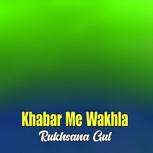 Khabar Me Wakhla
