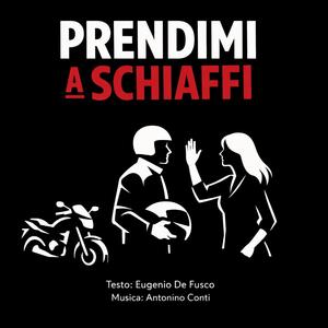 PRENDIMI A SCHIAFFI