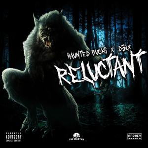Reluctant (feat. D3LX)
