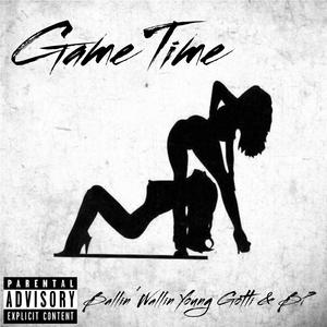 Game Time (feat. Young Gotti & BP)
