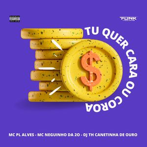 Tu Quer Cara ou Coroa