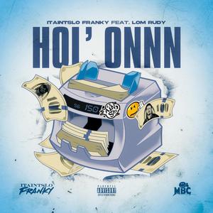 Hol' Onnn (feat. LOM Rudy)