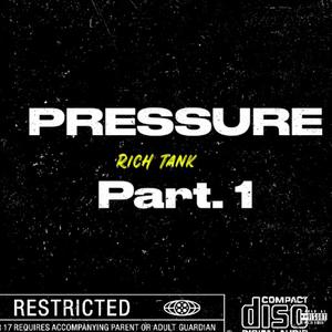 PRESSURE Part.1 (feat. Rich Tank)