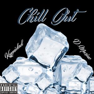 Chill Out (feat. D. Marino)