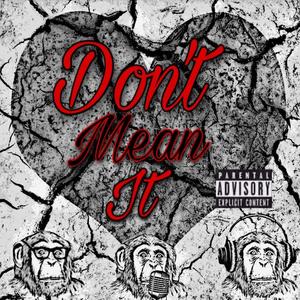 Don't Mean It