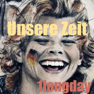 Unsere Zeit (full version)