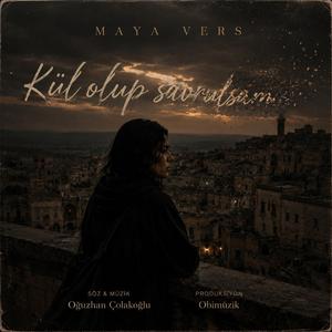 Kül Olup Savrulsam