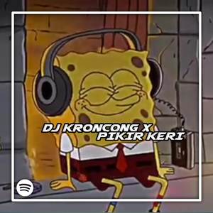 Dj kroncong X Pikir Keri ||Slow Bass!!