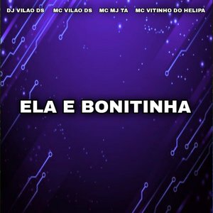 Ela e Bonitinha (feat. MC VITINHO DO HELIPA)