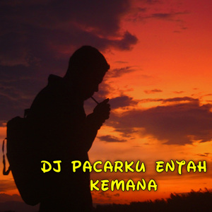 Dj aku punya pacar entah kemana (Remix)