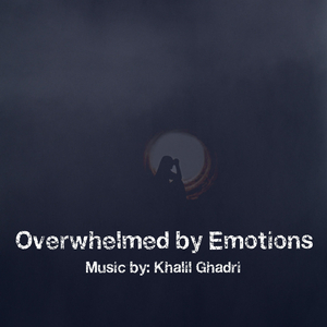 Overwhelmed by Emotions (Solo)