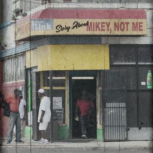 Story About Mikey Not Me