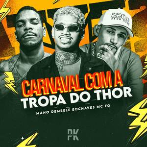 Carnaval Com a Tropa do Thor