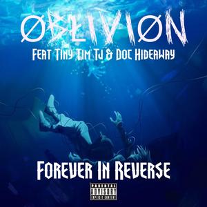 Forever In Reverse (feat. Tiny Tim Tj & Doc Hideaway)