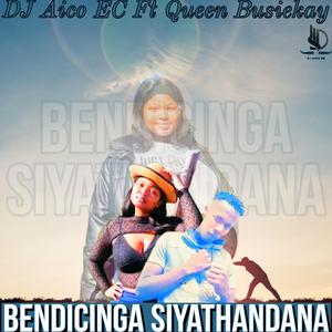 Bendicinga Siyathandana (feat. Busiekay)