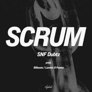 SCRUM (feat. SNF Dubtz) [Remix]
