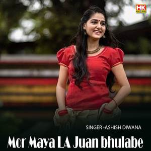 Mor Maya LA Juan Bhulabe