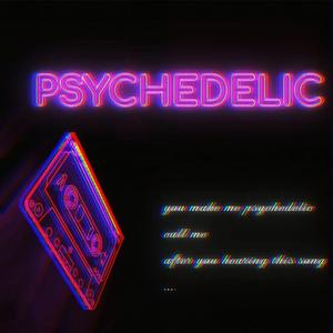 PSYCHEDELIC
