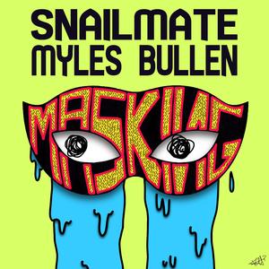 Masking (feat. Myles Bullen)