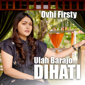 Ulah Barajo Di Hati