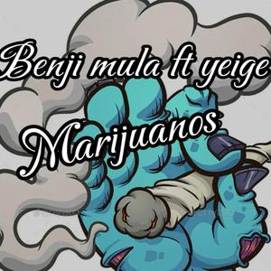 Marijuanos (feat. Yeige)