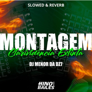 Montagem Clarividência Extinta (Slowed & Reverb)
